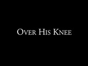 Over His Knee